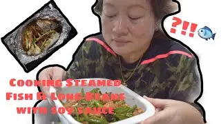 #Recipes Steam Fish & Long Beans with Soy Sauce