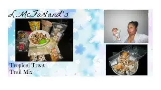 Healthy Snacks Tropical Treat Trail Mix
