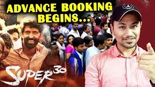 SUPER 30 की धमाकेदार Advance Booking हुयी शुरू | Hrithik Roshan | Mrunal Thakur