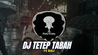 DJ TETEP TABAH - YS BALI REMIC BASS HOREG TERBARU 2025