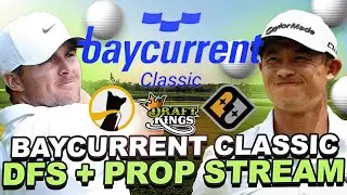 2025 Baycurrent Classic DFS + Prop Stream : Draftkings Strategy, Prize Picks + Underdog Props