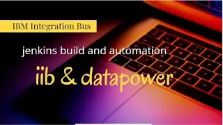 jenkins build & deployment for iib & datapower