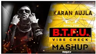 BTFU (Album) All Song Remix Mashup | Karan Aujla Song Dhol Mix Mashup 2021 | GSP