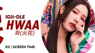 (여자)아이들((G)I-DLE) - '화(火花)(HWAA)' Solo/Focus Screen Time Distribution
