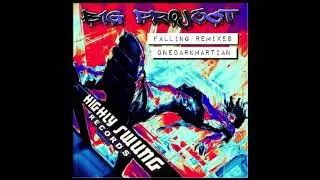 B1G PR0J3CT - Falling (One Dark Martian's '85 Remix) HSR029