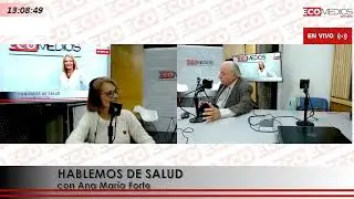 HABLEMOS DE SALUD con Ana María Forte 25/04/2024