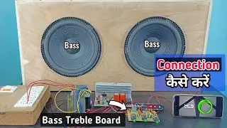 Bass treble Board ke connection 7294 Board me kaise kre // Technical Shyam