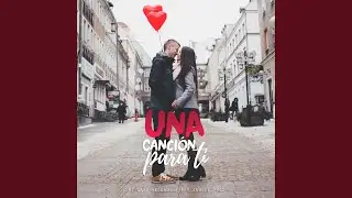 Una Cancion Para Ti
