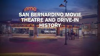 San Bernardino movie theatre and drive in history 1990-1999