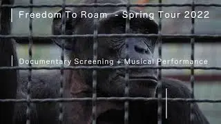 Freedom To Roam: The Rhythms of MigrationSpring Tour 2022