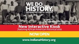 Indiana Historical Society - Juneteenth Kiosk - Now Open