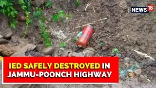 IED Found In Jammu-Poonch Highway Safely Destroyed, Major Scare Averted | English News