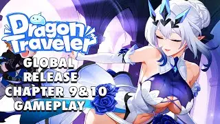 Dragon Traveler | Global Release | Chapter 9 & 10 Gameplay (iOS, Android, PC)