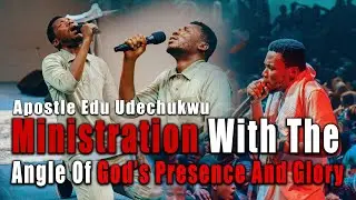 Apostle EDU UDECHUKWU ministration on the Mistry of the angle of his glory and presence #revival