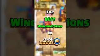 How To USE The BEST WIN CONDITIONS In Clash Royale!