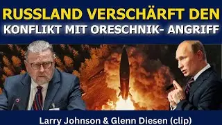 Larry Johnson (Clip): Russland legt mit Oreschnik-Angriff nach