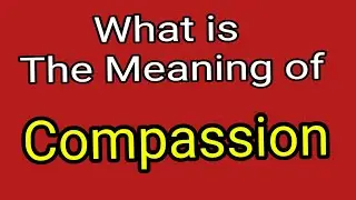 Meaning Of Compassion | Compassion | English Vocabulary | Most Common Words in English