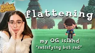 Flattening My 900-Hour Island *satisfying but sad*