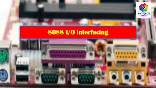 8088 Input Output Interfacing part 1