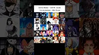 your team vs friend team' comment 🤔 #anime #animeedit #animecharacter