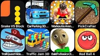 Snake vs Block, Car Parking 3D, Workout.io Arena, PickCrafter, Troll Quest Video Games, Red Ball 4