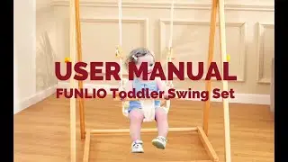 User Manual for Funlio Toddler Swing Set