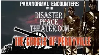 Ghosts at the Perryville Battle Field