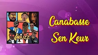 Canabasse - Sen Keur (Album 4 The Buzz 4)