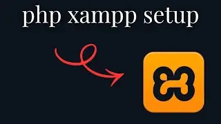 PHP XAMPP Setup on Windows 11 | Beginner-Friendly Tutorial (Run Your First PHP Project)