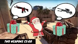 TWO WEAPONS CS:GO (Christmas movie)