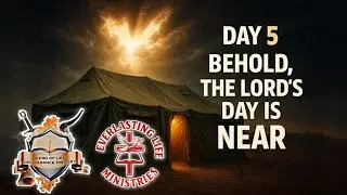 Day 5: Behold, the Lord&rsquo;s Day Is Near, w/ Apostle Jonathan Johnson, Tohajiilee NM