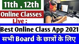 12th online classes | 12th Online best clases 2021 |  12th online clases app 2021 | 11th online clas