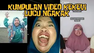 KUMPULAN VIDEO KEKEYI LUCU NGAKAK