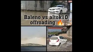 Baleno vs Alto K10 offroading 🔥 #marutisuzuki offroading in deep water 😄 checking ground clearance 🔥