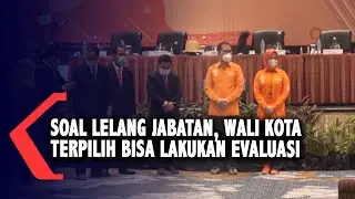 Soal Lelang Jabatan, Wali Kota Terpilih Bisa Lakukan Evaluasi