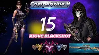 [Riove Blackshot] Competitive #15 Come Back is REAL