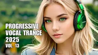Progressive Vocal Trance Vol. 13 | Uplifting Trance with Emotional Female Vocals