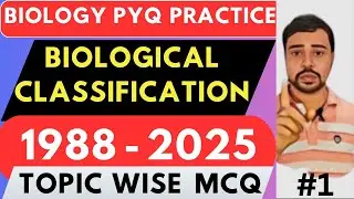 NEET 2026 Biology : 38 Years PYQs | Biological Classification - Class 11 Chapter |
