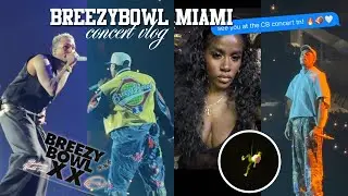 BreezyBowl MIAMI Concert Vlog🔥: chris brown LIVE in Miami 2025 (floor seats pov & highlights!) 🎤🏝️