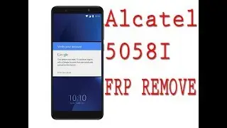 FRP REMOVE | Alcatel 5058I 7.0 Google Account Remove without PC