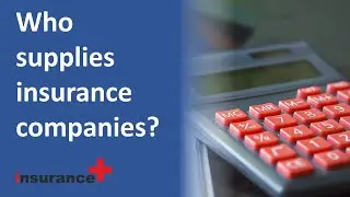 Who supplies insurance companies?