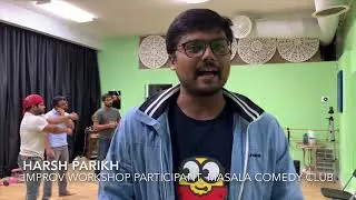 Harsh Parikh on Improv Comedy workshop experience with the Masala Comedy Club