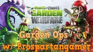 Plants Vs Zombies - Garden Ops Online w/ Prospartangamer