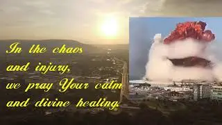 PRAYER FOR THE PEOPLE OF BEIRUT, LEBANON