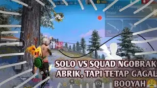 SOLO VS SQUAD GIMICKKK, GAGAL BOOYAH 😤 TRUS MENERUSS
