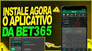 [🔥] INSTALE AGORA O APLICATIVO DA BET365 PARA ANDROID E IOS