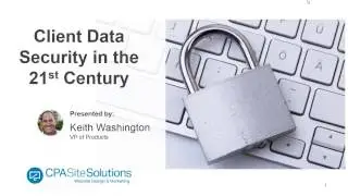 Client Data Security in the 21st Century | CPA Site Solutions