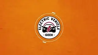 Welcome to Electric Vehicle Geek