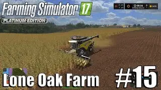 Farming Simulator 17 - Lone Oak farm - Timelapse # 15 - Corn Harvest