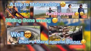 ||Day-124||Vlog-123||A trip to Maharashtra🤩||Sliding Gone wrong🥴||Special 🍽️ Dinner||Well🤯||Fun😂🤗||